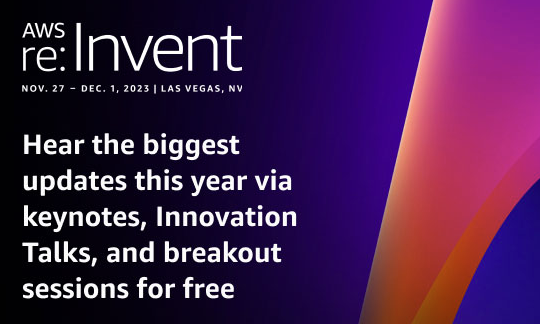 AWS re:Invent Nov. 27 - Dec.1, 2023